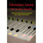 DJ in der Tasche (DJ in my Pocket) English/ German versions included by Christian Lavey eBook DOWNLOAD