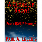 A CLOSE UP SHOW! by Paul A. Lelekis Mixed Media DOWNLOAD