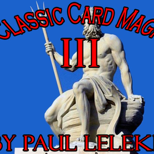 Classic Card Magic III by Paul A. Lelekis eBook DOWNLOAD