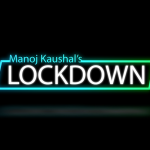 Lockdown by Manoj Kaushal video DOWNLOAD