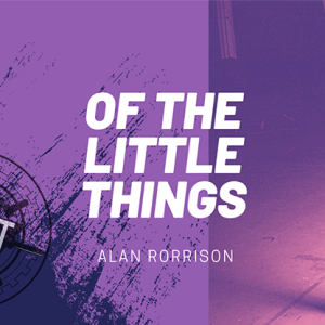The Vault – Of the Little Things Vol. 1 by Alan Rorrison video DOWNLOAD