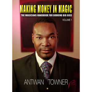 Making Money In Magic volume 1 by Antwan Towner Mixed Media DOWNLOAD
