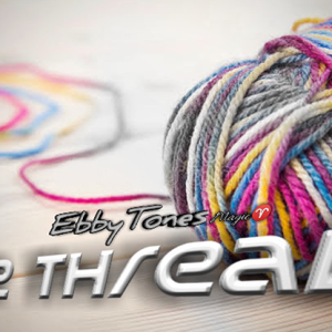 The Thread by Ebbytones video DOWNLOAD