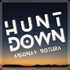 Hunt Down by Abhinav Bothra video DOWNLOAD