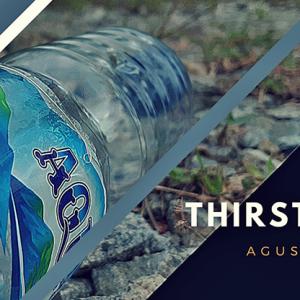 Thirsty by Agustin video DOWNLOAD