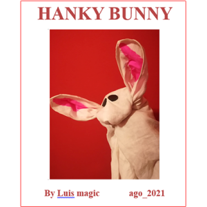 HANKY BUNNY by Luis Magic video DOWNLOAD