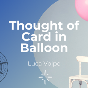 The Vault – Thought of Card in Balloon by Luca Volpe