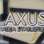 Laxus by Radja Syailendra video DOWNLOAD