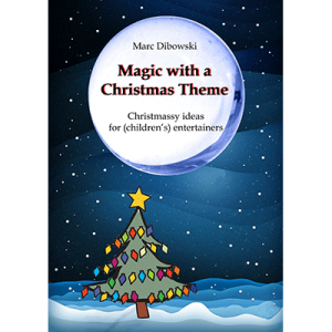 Magic with a Christmas Theme by Marc Dibowski – eBook DOWNLOAD