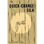The Quick Change Silk by David Ginn – eBook DOWNLOAD
