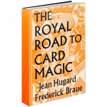 Royal Road to Card Magic by Hugard & Conjuring Arts Research Center – eBook DOWNLOAD