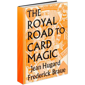 Royal Road to Card Magic by Hugard & Conjuring Arts Research Center – eBook DOWNLOAD