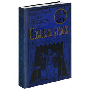 Secrets of Conjuring And Magic by Robert Houdin & The Conjuring Arts Research Center – eBook DOWNLOAD