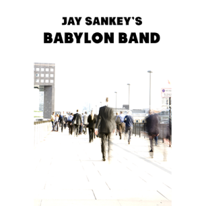 Babylon Band by Jay Sankey – Video DOWNLOAD