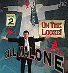 Bill Malone On the Loose #2 video DOWNLOAD