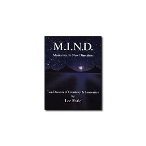 Mentalism In New Directions (M.I.N.D.)by Lee Earle – Book DOWNLOAD