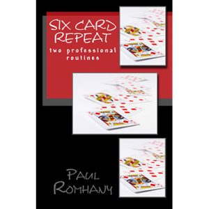 Six Card Repeat (Pro Series Vol 3) by Paul Romhany – eBook DOWNLOAD