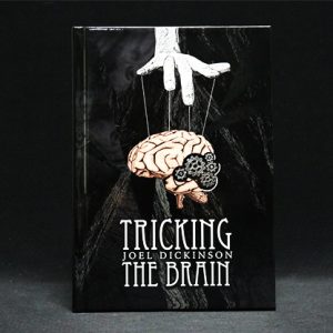 Tricking the Brain by Joel Dickinson – Book