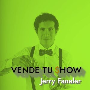 Vende tu Show – Jerry Faneler (Conferencia)