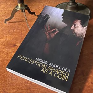 Perception Shaped as a Coin by Miguel Angel Gea – Book