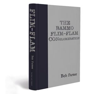 Flim-Flam Conglomeration by Bob Farmer – Book