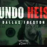 Hundo Heist by Artifice & Craft