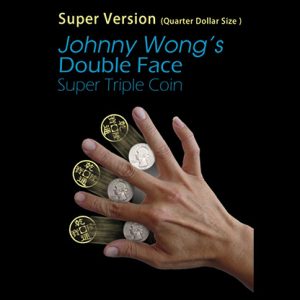 Super Version Double Face Super Triple Coin (Quarter Dollar Size) by Johnny Wong – Trick