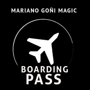 Boarding Pass (Gimmicks and Online Instruction) by Mariano Goni – Trick