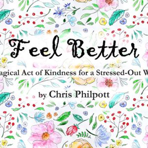 FEEL BETTER (Gimmicks and Online Instructions) by Chris Philpott – Trick