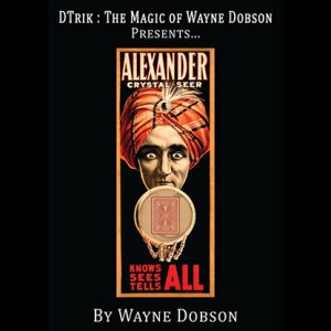 Alexander: The Crystal Seer by Wayne Dobson – Trick