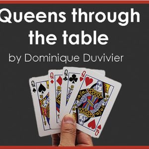 Queens Through The Table (Gimmicks and Online Instructions) by Dominique Duvivier – Trick