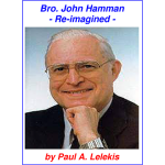 Bro. John Hamman Re-Imagined by Paul A. Lelekis ebook DOWNLOAD