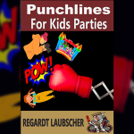 Punchlines for Kids Parties by Regardt Laubscher ebook DOWNLOAD