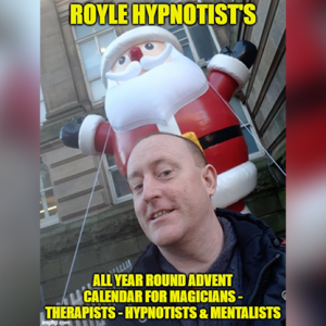 ROYLE HYPNOTIST’S ALL-YEAR-ROUND ADVENT CALENDAR FOR MAGICIAN’S – THERAPISTS – HYPNOTIST’S & MENTALISTS by JONATHAN ROYLE Mixed Media DOWNLOAD