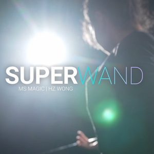 Super Wand by Bond Lee, HZ Wang & MS Magic
