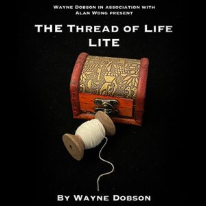 The Thread of Life LITE (Gimmicks and Online Instructions) by Wayne Dobson and Alan Wong – Trick