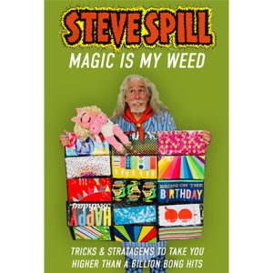 Magic is my Weed (Soft Cover) by Steve Spill – Book