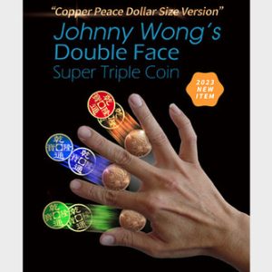 Double Face Super Triple Coin (Copper Peace Dollar Version) by Johnny Wong – Trick