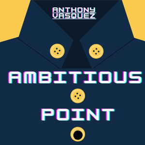 Ambitious Point by Anthony Vasquez video DOWNLOAD