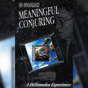 Meaningful Conjuring (Softcover) by Ed Solomon