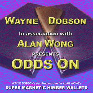 ODDS ON by Wayne Dobson in association with Alan Wong