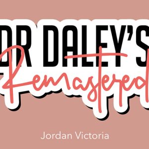 DR DALEY REMASTERED by Jordan Victoria (Queen)