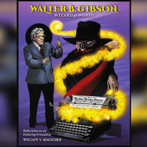 Walter Gibson Wizard of Words by William V. Rauscher