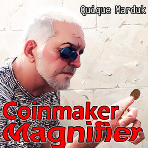 Coinmaker Magnifier by Quique Marduk