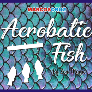 ACROBATIC FISH by Zen Magic – Trick