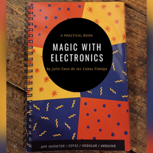 Magic With Electronics by Julio Caso de los Cobos Fidalgo – Book