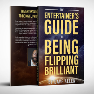 The Entertainer’s Guide to Being Flipping Brilliant by Dave Allen