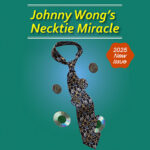 Johnny Wong’s Necktie Miracle (Dollar Size)