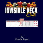 Invisible Deck Crib by Charlie Roper