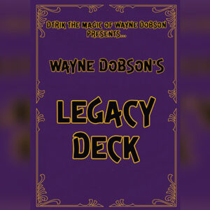 Legacy Deck by Wayne Dobson